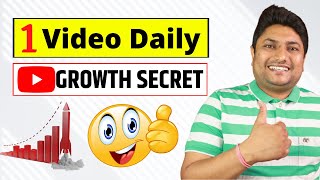 YouTube Channel Growth Secret | Upload 1 Video Daily on YouTube