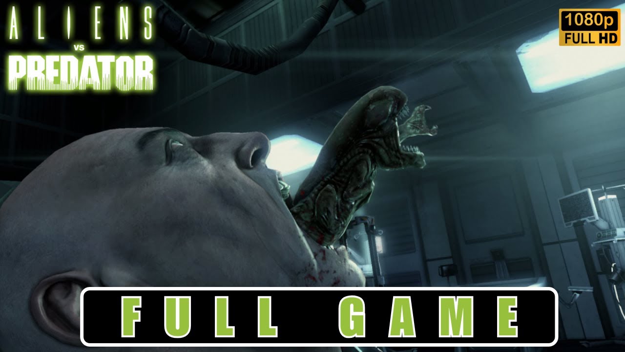 ALIENS VS PREDATOR Alien Campaign Gameplay Walkthrough FULL GAME [1080p ...