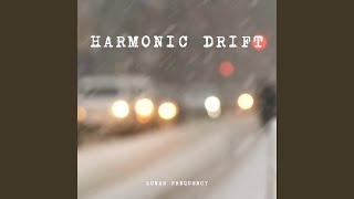 Harmonic Drift