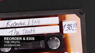 ReOrder & Exis - The Truth (Extended Mix)