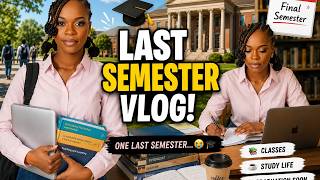 🎓 My Last Semester as an Undergraduate | School Weekly Vlog 📚✨#universityvlogs #studywithme