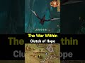 A Clutch of Hope- The War Within QUEST