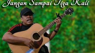 Trio Ambisi - Jangan Sampai Tiga Kali Cover BY Johan Budala