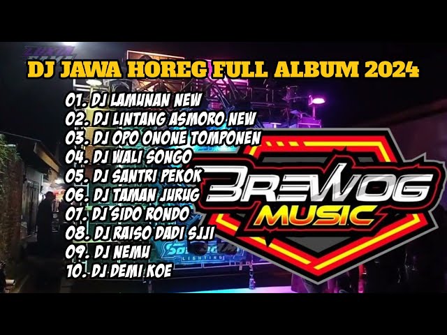 DJ TRAP STYLE JAWA FULL ALBUM 2024 - DJ LAMUNAN BASS HOREG * DJ HOREG FULL BASS FULL ALBUM 2024 class=