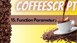 Celebrity CoffeeScript - 15 - Function Parameters Net Worth