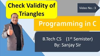 Check: Triangle Validity Program in C B.Tech 1st .Yr.