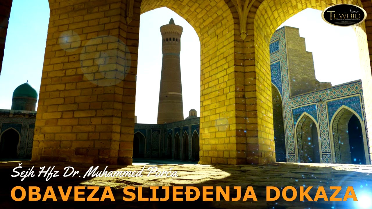 OBAVEZA SLIJEĐENJA DOKAZA - Hfz Dr. Muhamed Porča