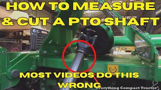 How To Measure & Cut A Tractor PTO Shaft Correctly Every Time