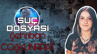 Suç Dosyası |Şehriban Coşkunfırat | SATANİST | Polis | Polisiye | SUÇ | Cinayet | GİZEM |