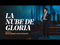 La Nube De Gloria | Apostol Guillermo Maldonado | 03.07.2021