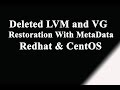 Deleted LVM and VG Restoration with Metadata in Linux- Redhat | Suse | CentOS