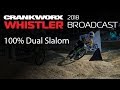 Crankworx Whistler - 100% Dual Slalom Whistler Broadcast