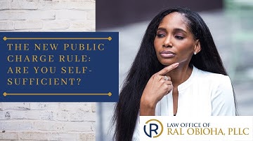 The New Public Charge Rule - Are you Self-Sufficient?