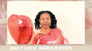 Mira Raven-Only Love Promo Video 2