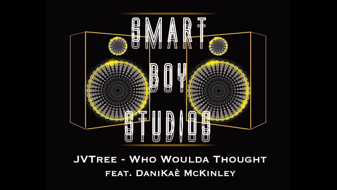 JVTree - Who Woulda Thought feat. DaniKaè McKinley [Prod. by Ash ...