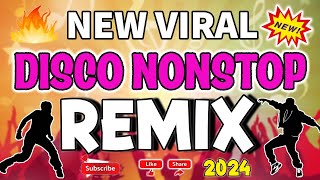 🔥 NEW VIRAL 💥 DISCO REMIX NONSTOP 2024 | DISCO MEGAMIX