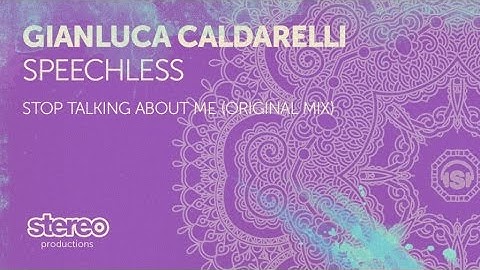 Gianluca Caldarelli - Stop Talking About People - Original Mix