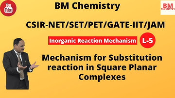 |M Sc |CSIR-NET|SET| PET| IITJAM|GATE| Mechanism of substitution reaction in square planar complexes