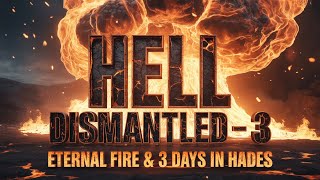 Hell Dismantled 3 - Eternal Fire & 3 Days in Hades - Jan 9 2026