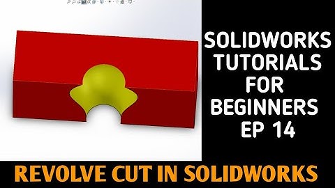 REVOLVE CUT IN SOLIDWORKS | SOLIDWORKS TUTORIALS EP 14