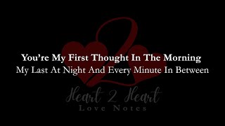 You’re My First Thought In The Morning And My Last At Night | Heart To Heart Love Notes screenshot 4