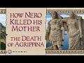 How Nero Killed His Mother: The Death of Agrippina | A Story from Ancient Rome