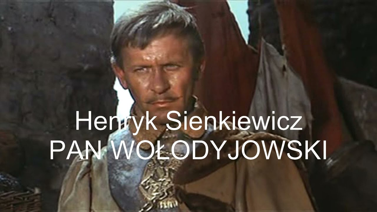 Henryk Sienkiewicz. Pan Wołodyjowski. Część 2 z 3