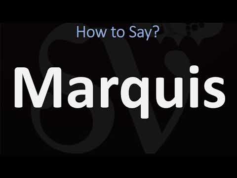 Video: Înseamnă numele marquise?