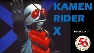 KAMEN RIDER X (Episode 1)