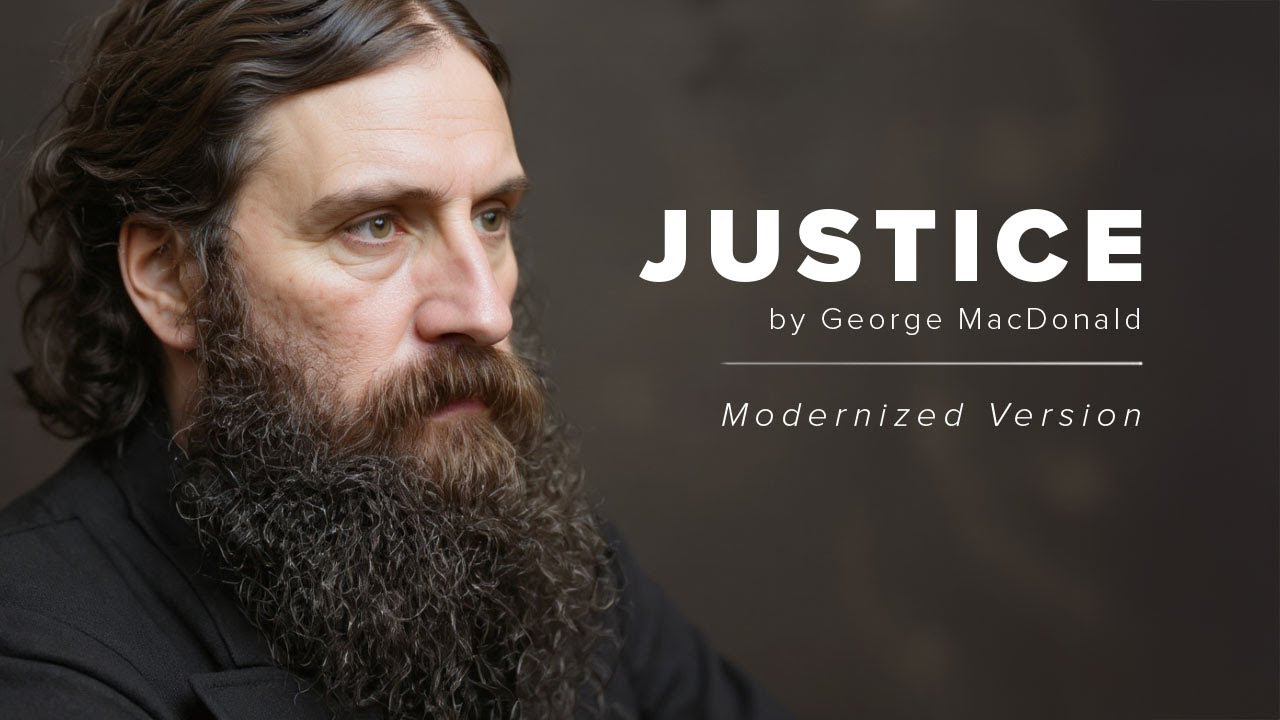 Justice by George MacDonald (modernized version)