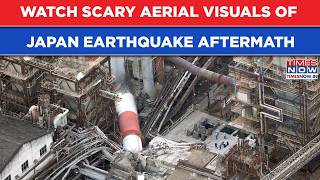 Japan Shaken By Earthquake: Watch Scary Aerial Visuals Of Aftermath | Towns, Buildings Damaged