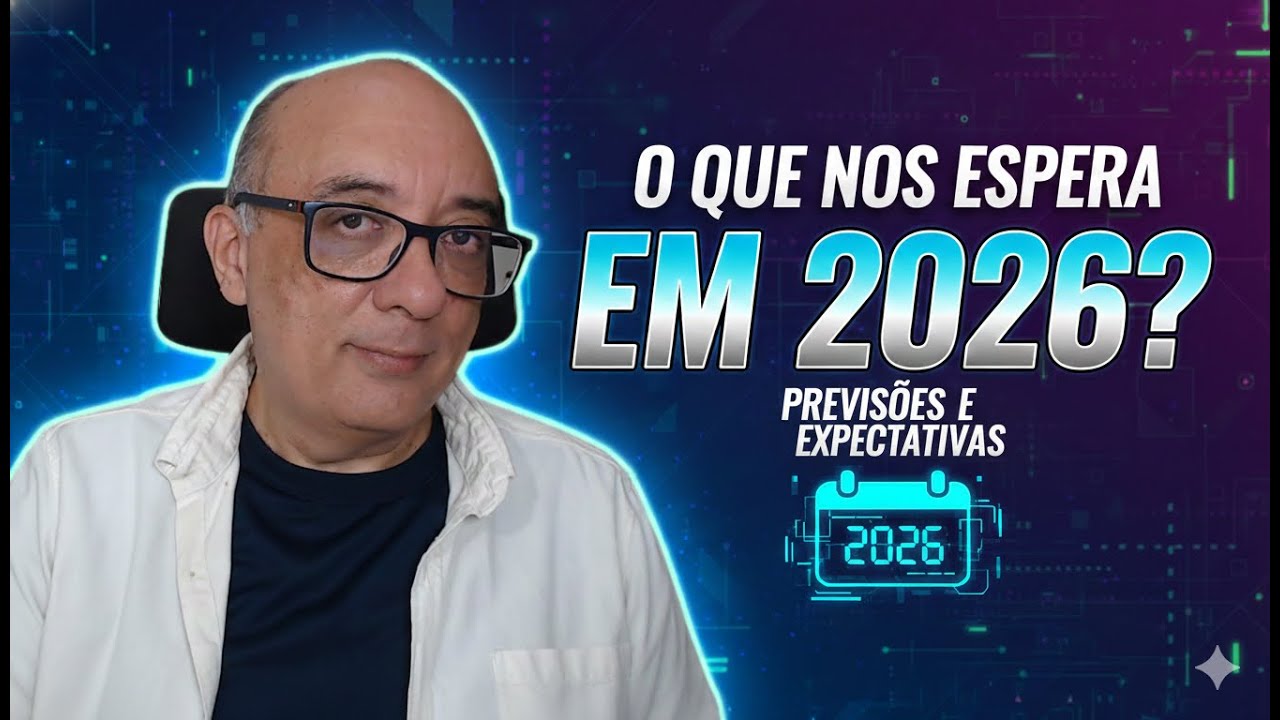 O QUE NOS ESPERA EM 2026? PREVISÕES E EXPECTATIVAS
