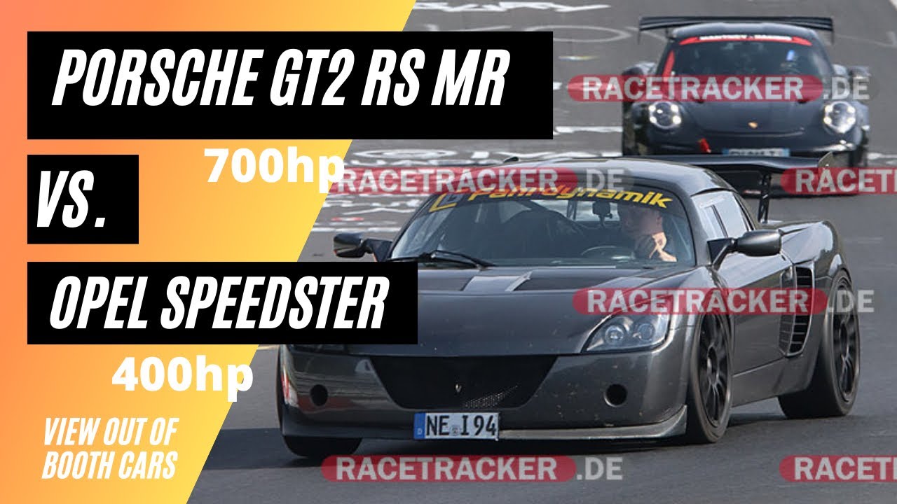 Opel Speedster vs. 400.000€ Porsche GT2 RS MR on Touristenfahrten Nordschleife