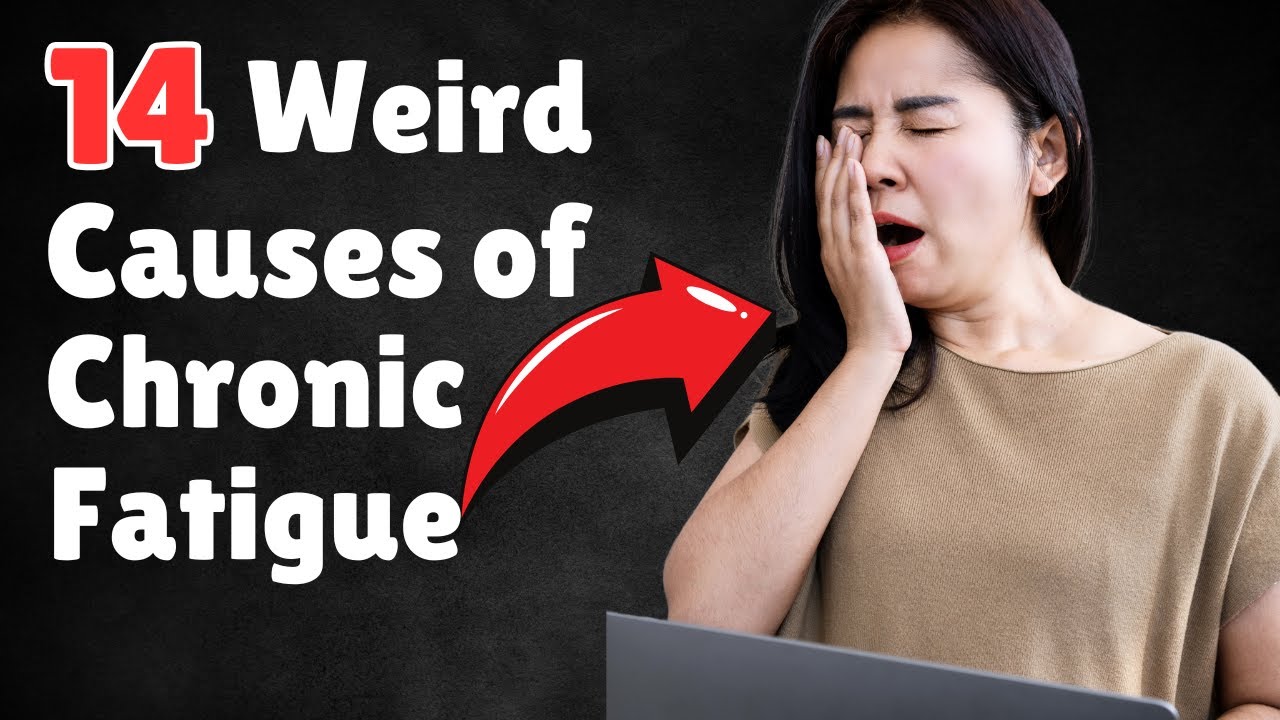 14 Weird Causes of Chronic Fatigue You Didn't Know About
