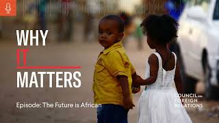 How Will Africa’s Population Boom Change the World?