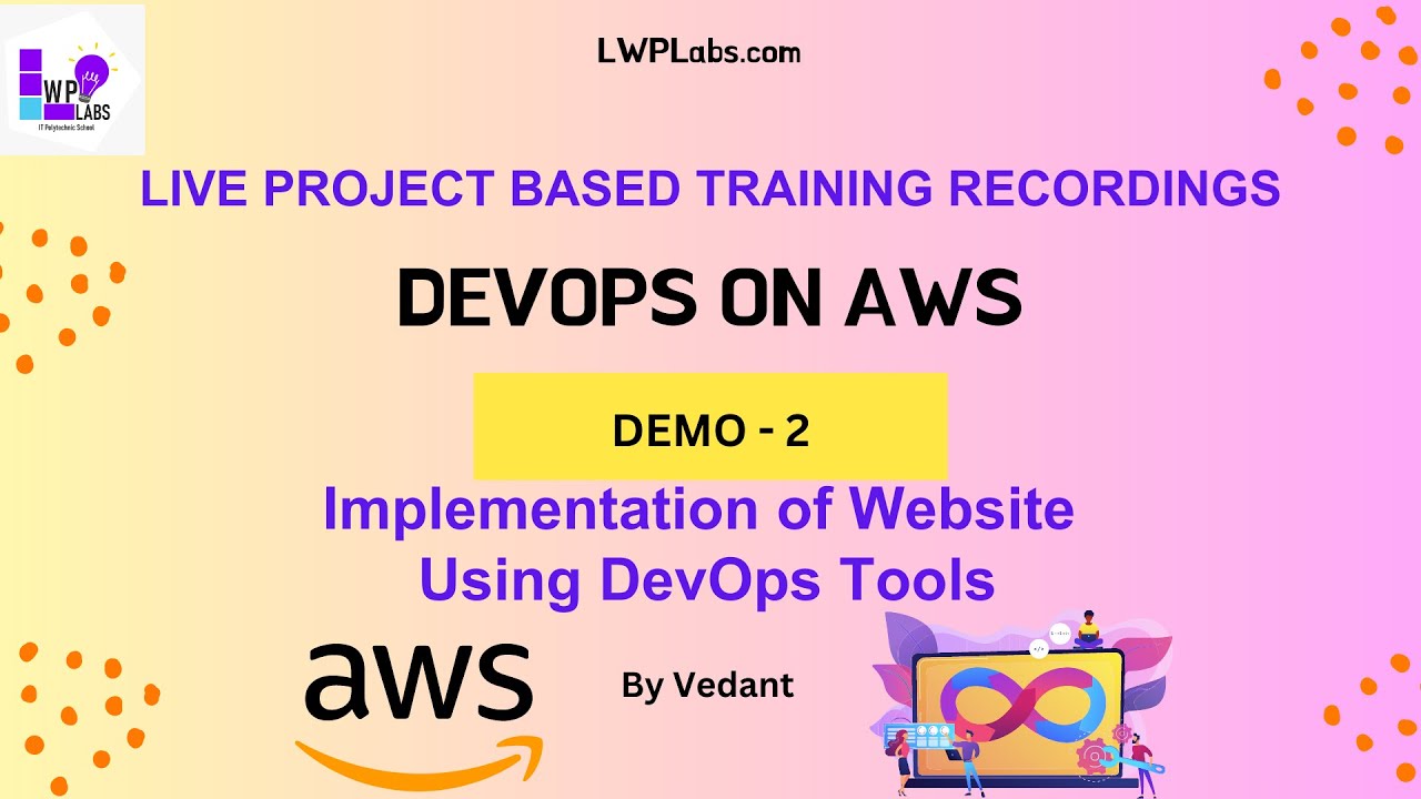 DevOps On AWS | By Vedant | Demo -2 (21/04/23) Implementation of ...