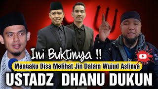 Terbukti Ustadz Dhanu Dukun Berkedok Ustadz !! Mengaku Bisa Melihat Jin ?? | Anda Pendusta !!!