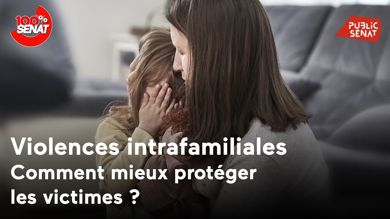 Violences intrafamiliales : comment mieux protéger les victimes ?