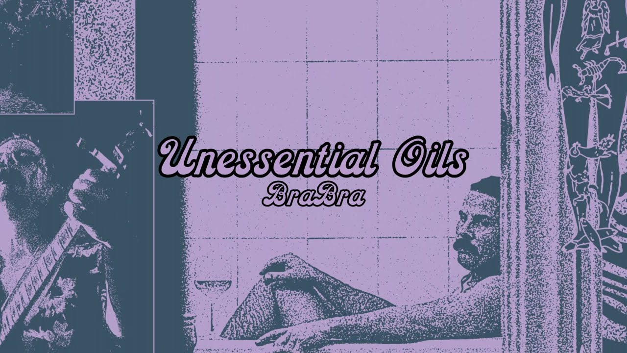 Watch Unessential Oils - BraBra (Lyric Video) on YouTube Watch Unessential Oils - BraBra (Lyric Video) on YouTube