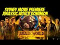 JURASSIC WORLD: DOMINION movie - Sydney Premiere- special intro - Bryce Dallas Howard &amp; Chris Pratt