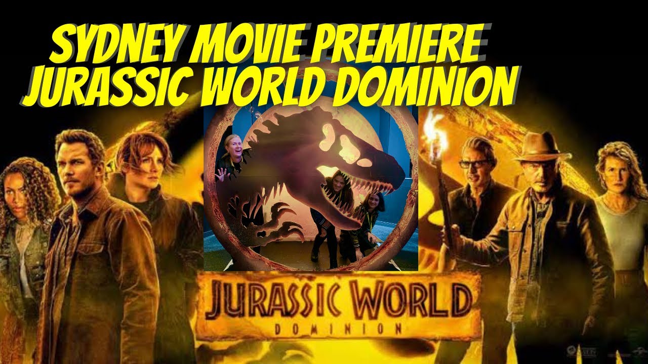 JURASSIC WORLD: DOMINION movie - Sydney Premiere- special intro - Bryce Dallas Howard & Chris Pratt