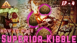 How To Make Superior  Kibble In Ark Ultimate Surviver Edition/Ark Island Kibble Series /Part#4 [CRG]