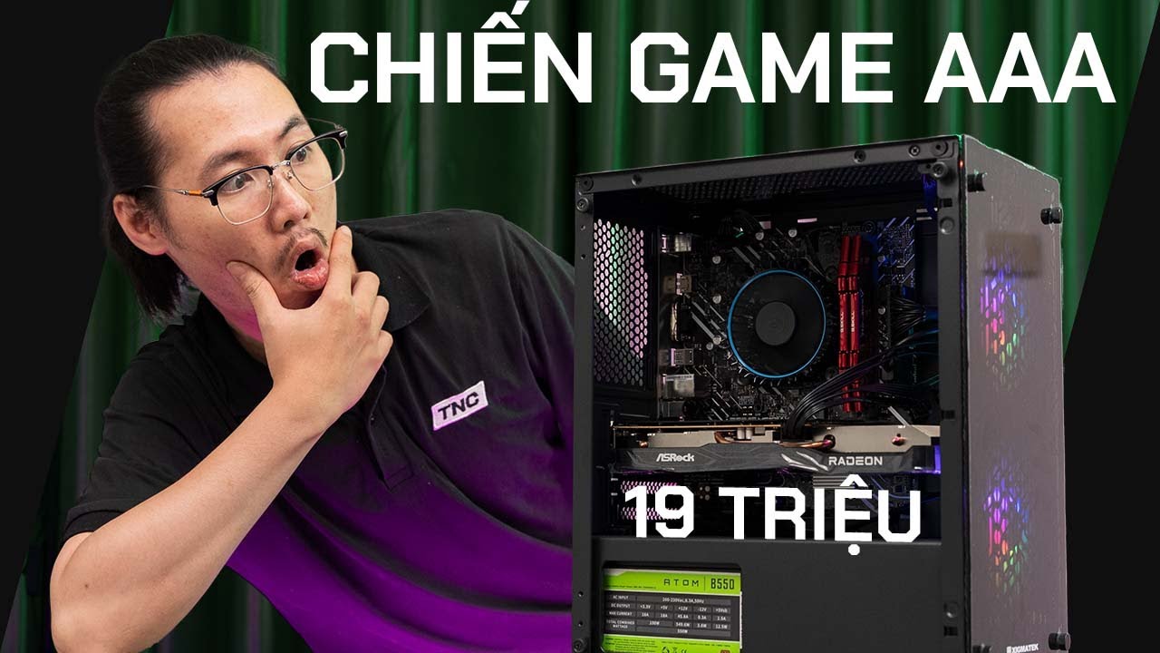 Cấu Hình Gaming PC 19 Triệu Chiến Game AAA: Cân Game... - youtube