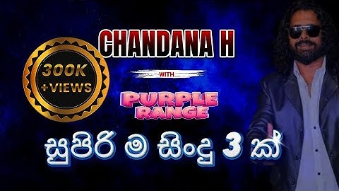 CHANDANA H - SUPER HITS WITH PURPLE RANGE