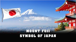 MOUNT FUSI | JAPAN'S MOST OUTSTANDING SYMBOL
