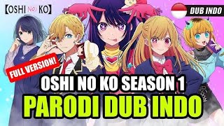 Download lagu Oshi No Ko Season 1 | Parodi Dubbing Indonesia