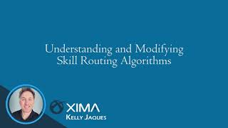 Celebrity Xima CCaaS Tutorials - Skill Routing Algorithms Net Worth