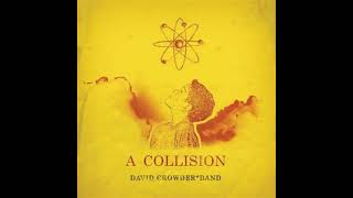 Foreverandever etc. [Radio Edit] - David Crowder Band