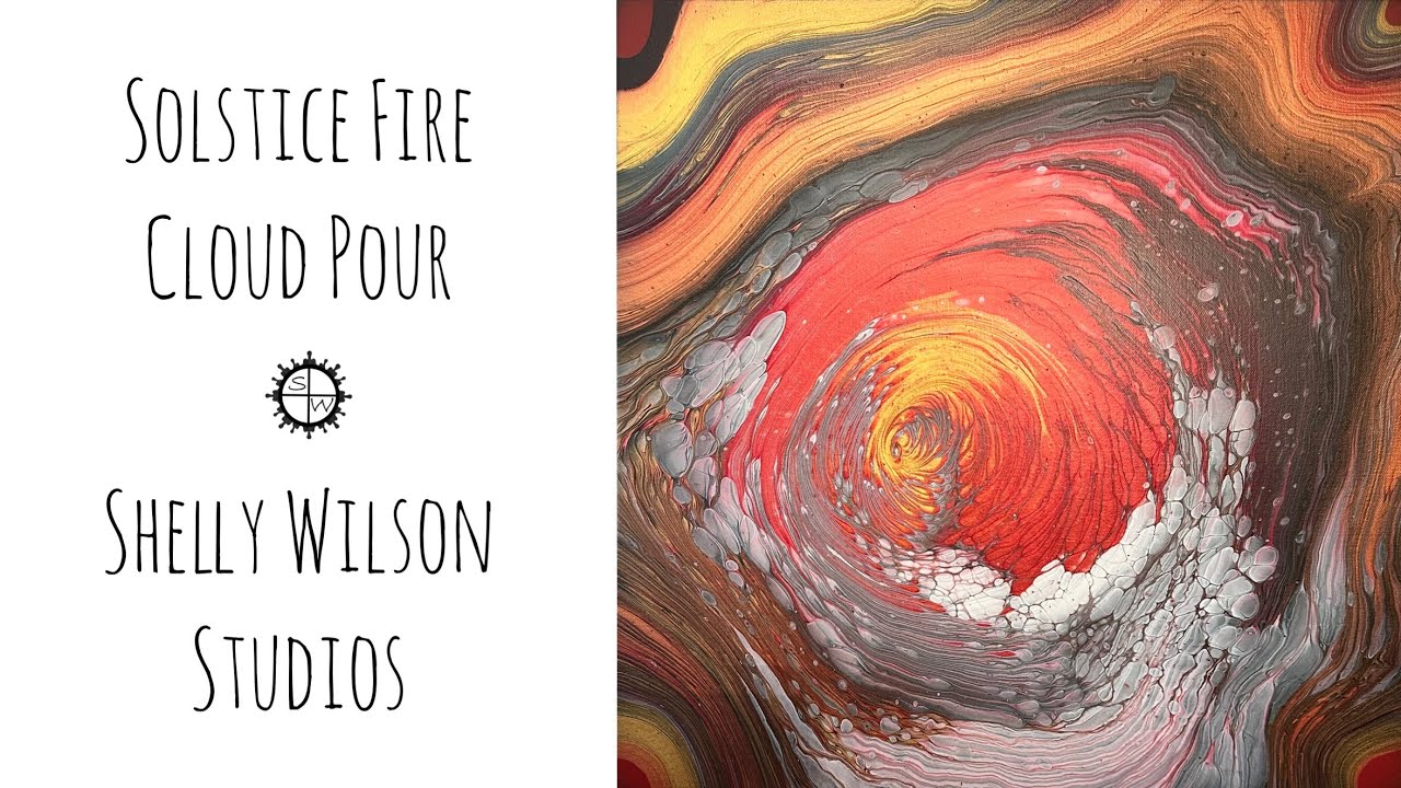 11. Solstice Fire Cloud Pour/Straight Pour - Fluid Art - Full Video