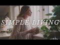 8 practical ways to live slowly and simplify